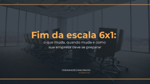 fim da escala 6x1 para empresas